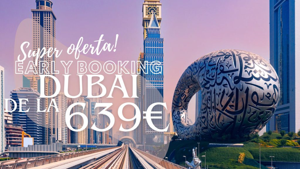 EARLY BOOKING DUBAI 2026 MARTIE AGENTIE DE TURISM SUPER OFERTA SUPER PRET TRAVEL COLLECTION CONSTANTA NAVODARI