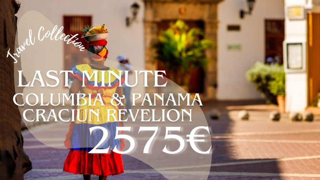 oferta columbia si panama craciun si revelion travel collection agency