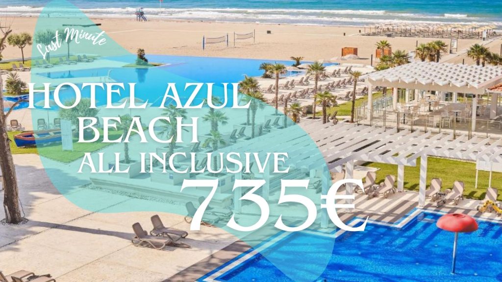 OFERTA LAST MINUTE MUNTENEGRU HOTEL AZUL BEACH ALL INCLUSIVE