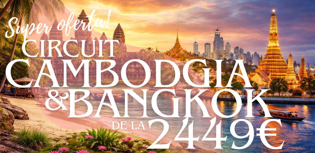 CIRCUIT CAMBODGIA SI BANGKOK SUPER PRET
